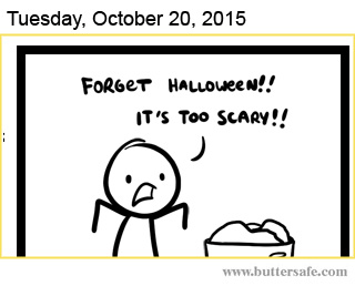 Forget Halloween!