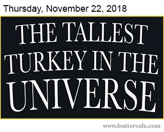 The Tallest Turkey in the Universe